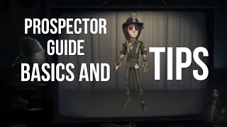 The Guide For Prospector~Everything you need to know~Identity V