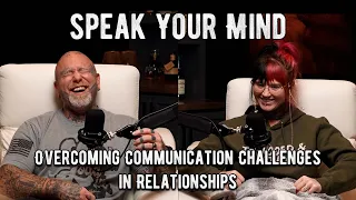 Speak Your Mind: Overcoming Communication Challenges in Relationships | 2 Be Better Podcast S2E3