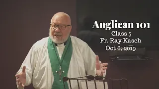 Anglican 101 Class 5 - Eucharist