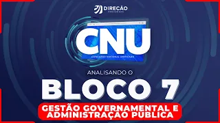 CONCURSO NACIONAL UNIFICADO: ANALISANDO O EDITAL DO BLOCO 7