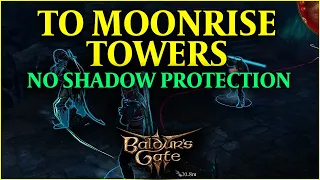 How to get to Moonrise Towers in Shadow-Cursed Lands in Baldur's Gate 3