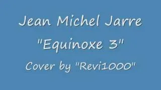 Jean Michel Jarre "Equinoxe 3" Cover by Revi1000