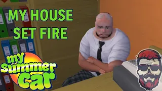 THE HOUSE IS ON FIRE - My Summer Car