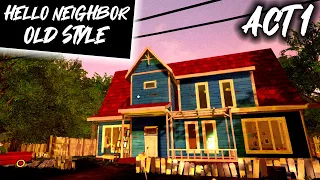 THE BEST ART STYLE! | HELLO NEIGHBOR OLD STYLE by MissingEntity (ACT 1)