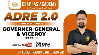 ADRE 2.0 | GOVERNOR- GENERAL & VICEROY (Part 1) | GRADE III & GRADE IV | CSAP | 2024