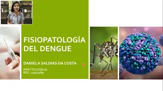 4.- Daniela Saldias Da Costa - Dengue: Fisiopatología