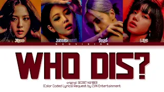 How would BLACKPINK sing 'Who Dis?' by SECRET NUMBER? | Request #215