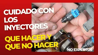 Cuidado con inyectores que hacer y que no hacer.