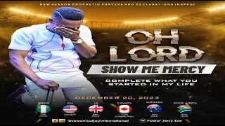 OH LORD SHOW ME MERCY - COMPLETE WHAT YOU STARTED IN MY LIFE || NSPPD || 20TH DECEMBER 2023