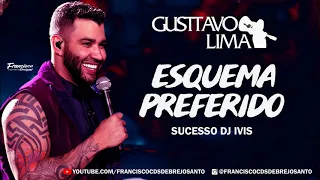 ESQUEMA PREFERIDO (GUSTTAVO LIMA) REPERTORIO NOVO MARÇO 2021