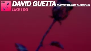 David Guetta, Martin Garrix & Brooks - Like I Do (Extended Mix)