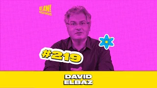 #219 Mieux comprendre les secrets de l'univers avec David Elbaz