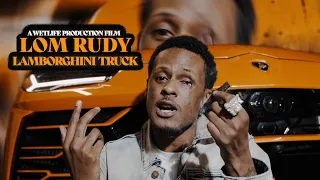 LOM Rudy "Lamborghini Truck" A Hip Hop Phenom [Official Music Video]