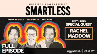 Rachel Maddow | SmartLess