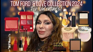 TUTORIAL & REVIEW! TOM FORD "LOVE COLLECTION 2024! Limited  Edition. Using Stunning Luxury Products
