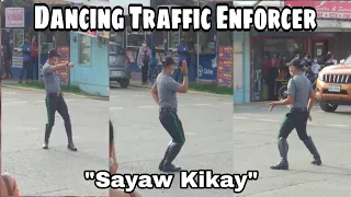 "SAYAW KIKAY" || DANCING TRAFFIC ENFORCER VIRAL VIDEO