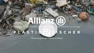 Allianz x Plastic Fischer - Stopping River Plastic in Trivandrum