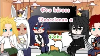 Pro héroes reaccionan a deku.         (temporada 6)