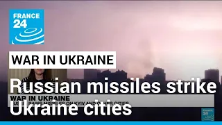 Russian ballistic missiles strike Ukraine's largest cities • FRANCE 24 English