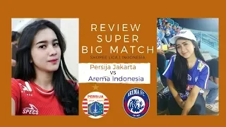REVIEW | Persija Jakarta vs Arema Indonesia | Kick off hari Sabtu 3 Agustus 2019 |