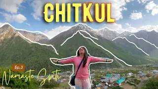 Chitkul - Last Indian Village | Spiti Valley Backpacking | Sangla | Kinnaur | Namaste Spiti Ep.3