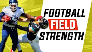 How To Get Football Field Strength