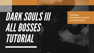 Dark Souls 3 ALL BOSSES NO HIT TUTORIAL