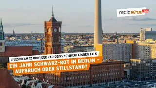 radioeins Kommentatoren Talk |  Ein Jahr Schwarz-Rot in Berlin - Aufbruch oder Stillstand?