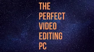 Puget Systems - Build A Video Editing PC