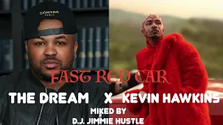 D.J. Jimmie Hustle Mash Up Blend: The Dream X Kevin Hawkins - Fast Red Car