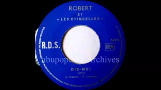 Robert et les étincelles - Dis moi - Obscure Belgium French 60s Beat