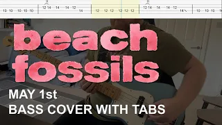 Beach Fossils - May 1st (Bass Cover with Tabs)