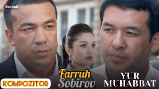 YUR MUHABBAT | Serial | BAKIR muz | Farruh Sobirov |