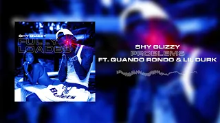 Shy Glizzy - Problems (ft. Quando Rondo & Lil Durk) [Official Audio]