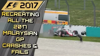 F1 2017 GAME: RECREATING ALL THE 2017 MALAYSIAN GP CRASHES, FAILS & MISTAKES