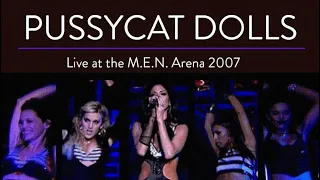 Pussycat Dolls - Live From Manchester 2007 (FULL CONCERT) Ft Melody, Carmit, Ashley, Jessica, Nicole