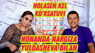 HOLASEN KEL#4 KO'RSATUVI HONANDA NARGIZA YULDASHEVA BILAN