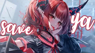 Nightcore - Save Ya