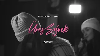 NEMAZALÁNY x SOFI - ÜRES SZÍVEK (ACOUSTIC)