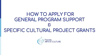 How to Apply for 2025-2026 General Program Support and Specific Cultural Project Grants