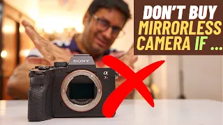 Don't Buy Mirrorless Camera IF...