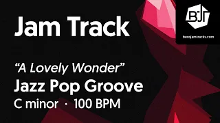 Jazz Pop Groove Jam Track in C minor "A Lovely Wonder" - BJT #99