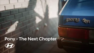 Hyundai Heritage | Pony Documentary Film – The Next Chapter