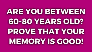 Prove That Your Memory Is Still In Good Shape!