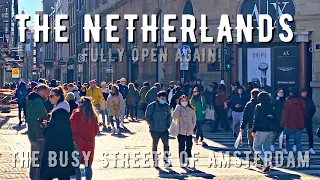 AMSTERDAM is FULLY OPEN! | BUSY STREETS ft. Nieuwmarkt, Dam Square, Kalverstraat, & Central Station