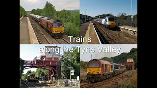 Trains along the Tyne Valley