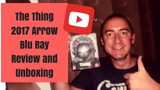 The Thing Arrow Blu Ray Unboxing and Review