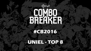 Combo Breaker #CB2016 | UNIEL - TOP 8