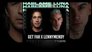 Get Far X LENNYMENDY - Hablame Luna