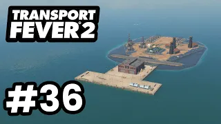 Expanding the OIL INDUSTRY - Transport Fever 2 #36